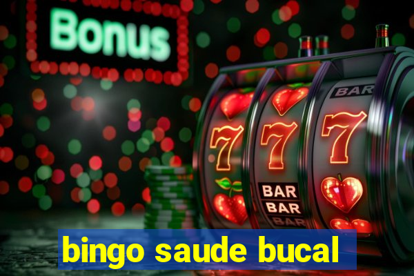 bingo saude bucal